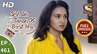 Yeh Un Dinon Ki Baat Hai - Ep 461 - Full Episode - 27th June, 2019