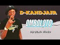 D kandjafa - Omboloto ( lyrics)