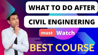 What to do after Civil Engineering? Best Job oriented Course After Civil Diploma, Career guidance,