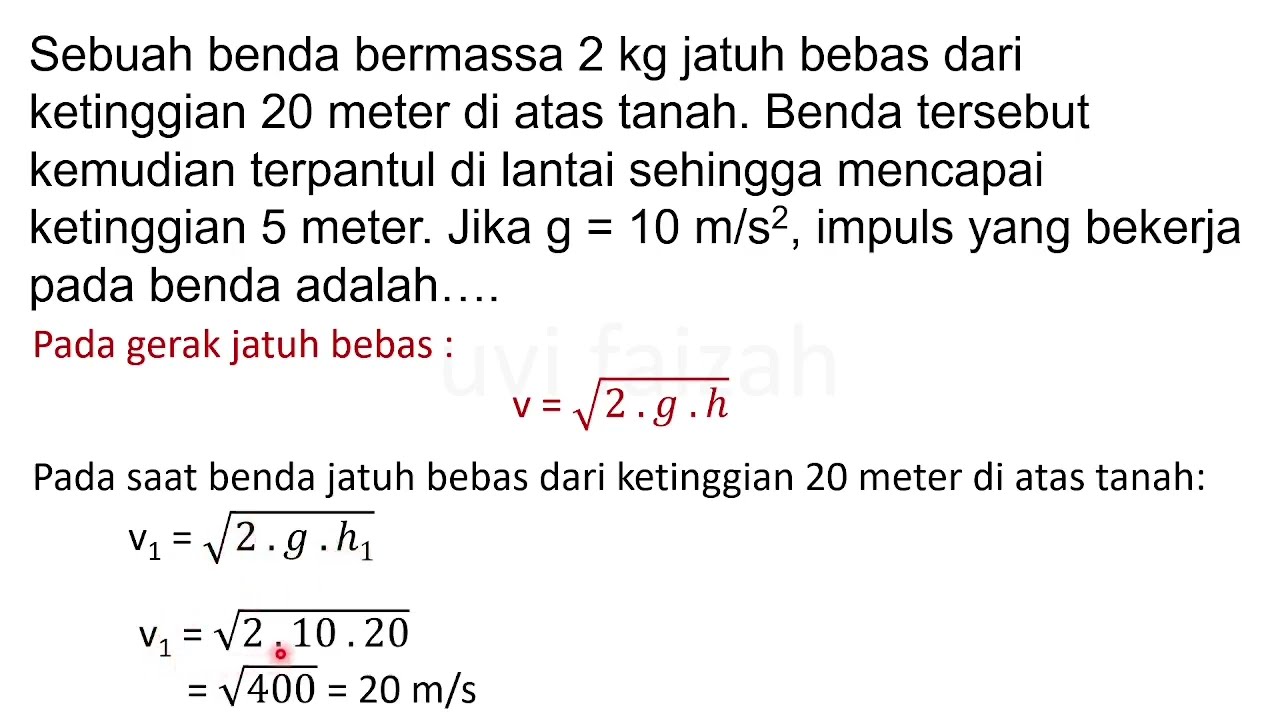 Sebuah Benda Bermassa 2 Kg Jatuh Bebas Dari Ketinggian 20 Meter Di Atas ...