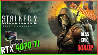 STALKER 2 HEART OF CHORNOBYL | RTX 4070 TI + R7 7800X3D | 1440p Epic Graphics Settings