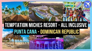 Temptation Miches Resort   All Inclusive, Punta Cana, Dominican Republic ⭐⭐⭐⭐⭐