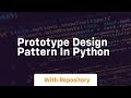 Prototype design pattern in python