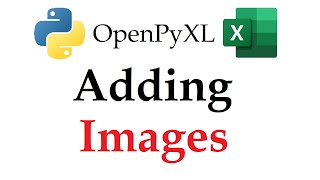 Insert Images Into Excel Automatically | OpenPyXL Tutorial