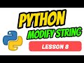 Modify String - Python Tutorial For Beginners | Lesson 8