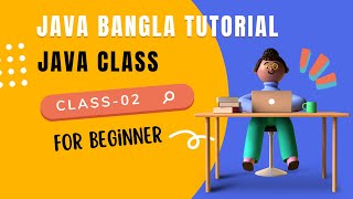 Java Bangla Tutorial Variable Class Lecture 02