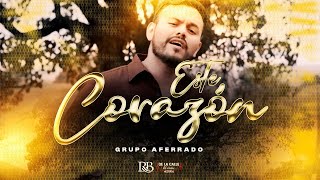 Grupo Aferrado - Este Corazón (Video Oficial En Vivo)