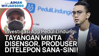 Investigasi Aplikasi PeduliLindungi | Podcast Aiman Witjaksono #3