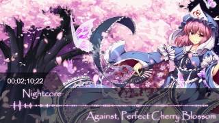 Nightcore - Against, Perfect Cherry Blossom