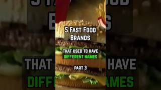 Fast Food Restaurants that CHANGED names! PART 3 #shorts