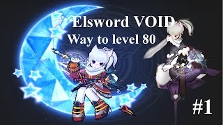 Elsword VOID - Way to level 80 (Timelapse) #1