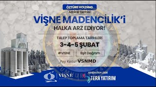 VİŞNE MADENCİLİK 3-4-5 ŞUBAT HALKA ARZ OLUYOR. TALEP TOPLAMA BAŞLADI. KAÇ LOT TALEP GİRMELİYİZ