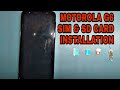 Motorola G6 ;  How to insert SIM card and SD card  in Motorola G6