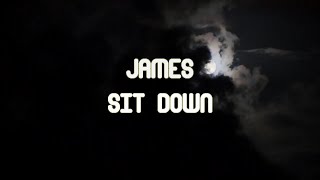 James: Sit Down (Lyrics) HD/HQ