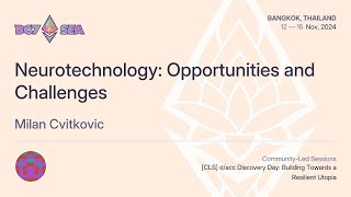 Neurotechnology: Opportunities and Challenges by Milan Cvitkovic | Devcon SEA