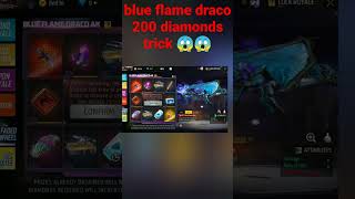 blue flame draco ak 200 diamonds trick 😱😱| blue flame draco #shorts