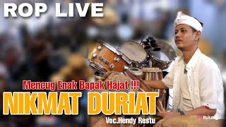 ROP LIVE | NIKMAT DURIAT DI PENCUGKEUN ❗❗❗ - HENDY RESTU