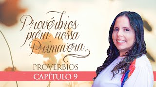 Provérbios Para Nossa Primavera - Capítulo 9