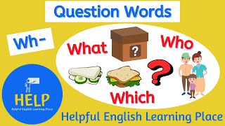 Wh- Question Words: What, Which, Who