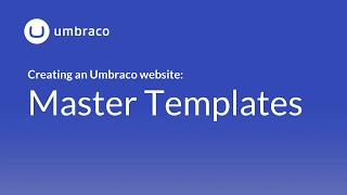 Creating an Umbraco 8 website: Master Templates