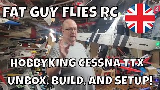 HOBBYKING CESSNA TTX  1100mmm UNBOX, BUILD,  AND SETUP by F.G.F.R.C.