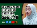 🎬Ustazah Isfadiah Mohd Dasuki - Doa Dan Amalan Pelindung Daripada Syaitan | 4K