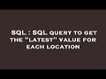 SQL : SQL query to get the 