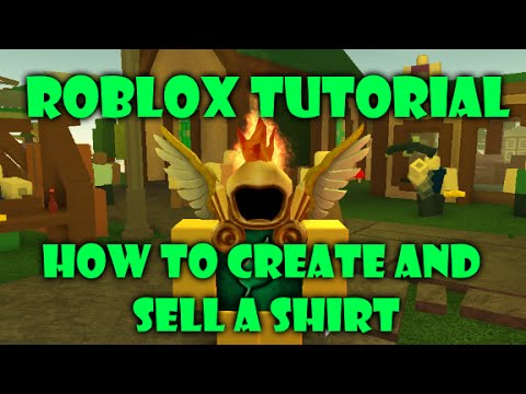 How To Make Your Own Stuff On Roblox - tutorial roblox how to create and sell a shirt
