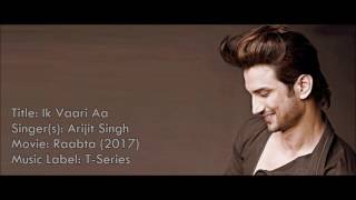 Ik Vaari Aa - Arijit Singh - Raabta (2017) - Lyrical Video ||Music Mania