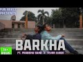 BARKHA ⛈️ official Video song | A Soulful Rain Melody | Fun Beatz ♥️ Ft.Pranshu Saini & Tevar Singh