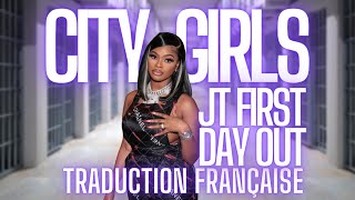 City Girls - JT First Day Out [Traduction Française]