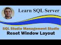 How to Reset the SQL Server Management Studio Layout