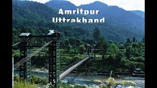 Bliss Out - A Trip To Amritpur (Uttrakhand)