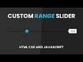 CSS Custom Range Slider | Html CSS and Javascript