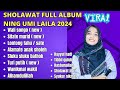 SHOLAWAT FULL ALBUM NING UMI LAILA TERBARU 2024 ALBUM VIRAL ( VIDEO VERSION ) .