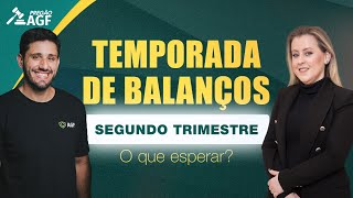 [PREGÃO AGF - 18/07/2024] Temporada de Balanços segundo tri! O que esperar?