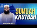 Imam Nadim Bashir | Jumuah Khutbah