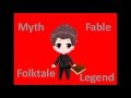 Myths, Fables, Folktales, and Legends - What's the Difference?