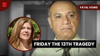 Tragedy Strikes on Friday the 13th - Fatal Vows - S01 E07