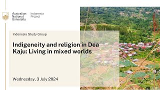 ISG: Indigeneity and religion in Dea Kaju: Living in mixed worlds