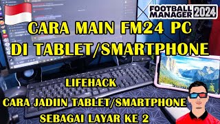 Cara Main Football Manager PC dari tablet/smartphone | Spacedesk Football Manager 2024