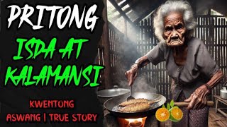 PRITONG ISDA AT KALAMANSI | ASWANG FULL STORY