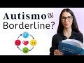 Autismo Adulto ou Borderline - semelhanças e diferenças entre TEA e TPB