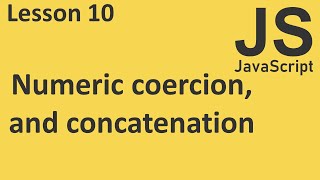 JavaScript: Numeric Coercion and Concatenation
