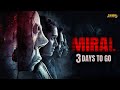 Get Ready for Miral: Only 3 Days Remaining!