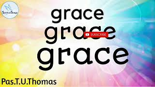 TPM | Message | Grace Grace Grace | Pas. T. U. Thomas