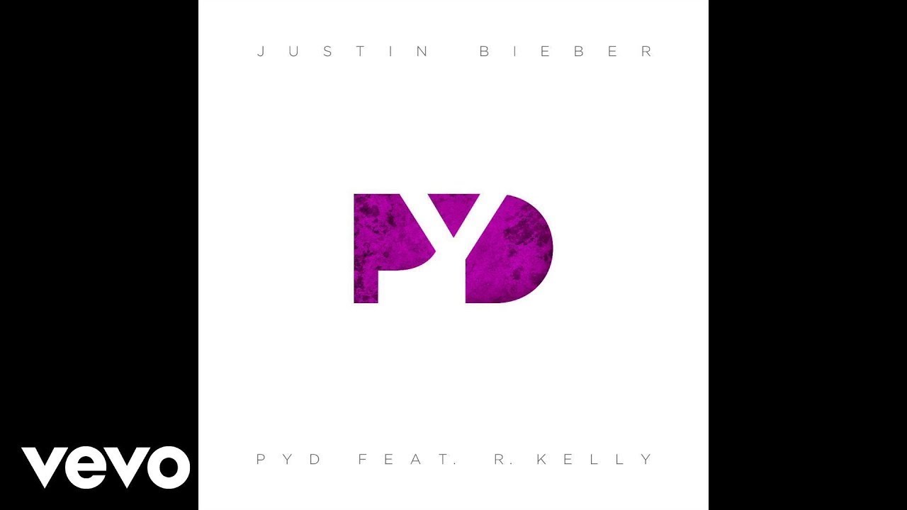 Justin Bieber - Pyd (feat. R. Kelly) Justin Bieber - Pyd (feat. R. Kelly)