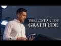 The Lost Art of Gratitude | November 24, 2024