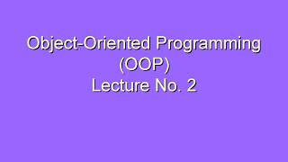 Object Oriented Programming lectures no 2
