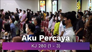 KJ 280 (1 - 3) - Aku Percaya [Do = G]